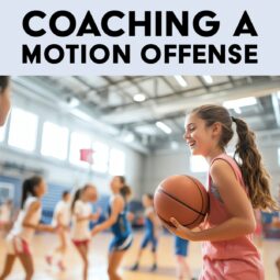 Coaching a motion offense.