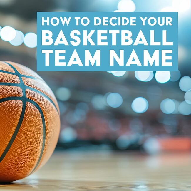 Considerations for coming up with your basketball team name.