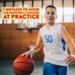 MIstakes to avoid at basketball practices for coaches.