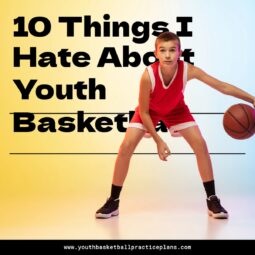 Things I hate about youth basketball.