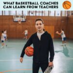 What basketball coaches can learn from great teachers.